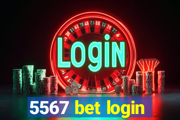 5567 bet login