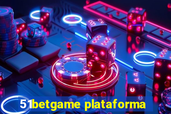 51betgame plataforma
