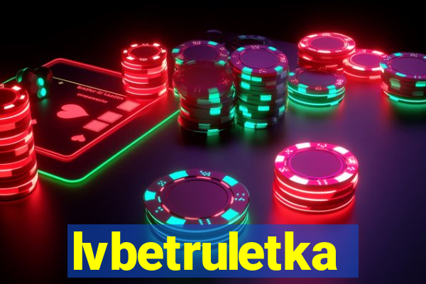 lvbetruletka