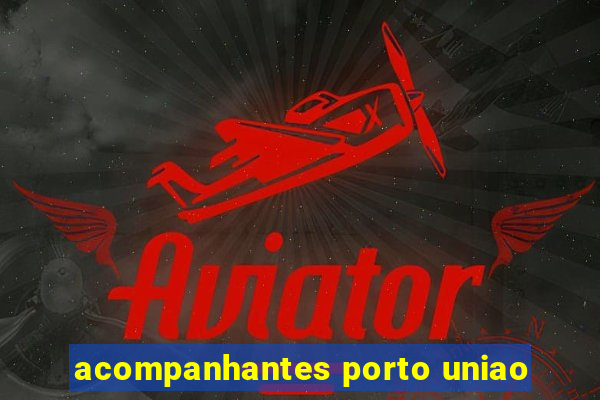 acompanhantes porto uniao