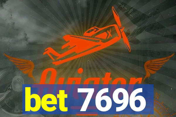 bet 7696