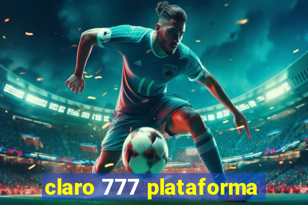claro 777 plataforma