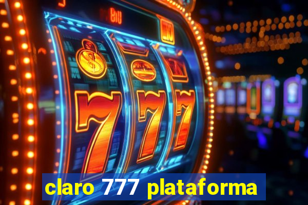 claro 777 plataforma