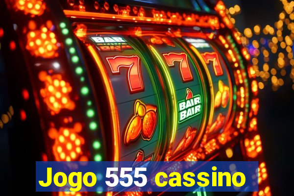 Jogo 555 cassino