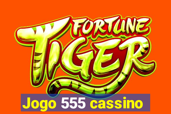 Jogo 555 cassino