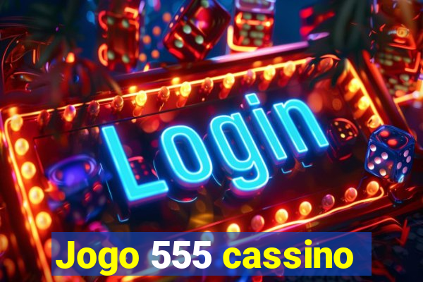 Jogo 555 cassino