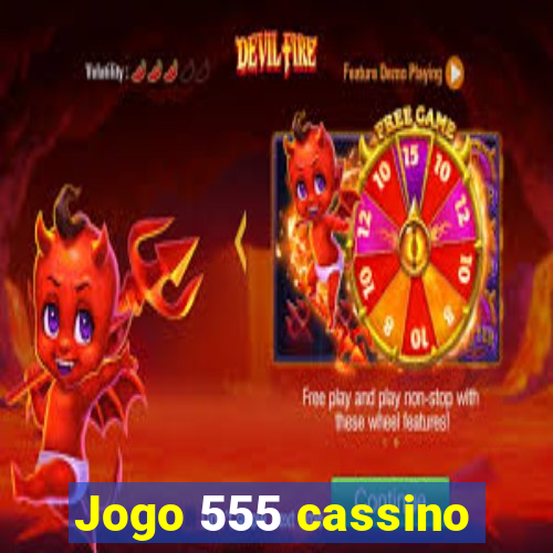 Jogo 555 cassino