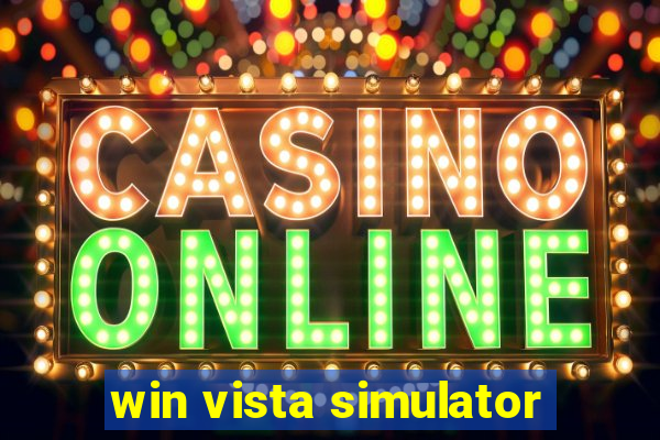 win vista simulator
