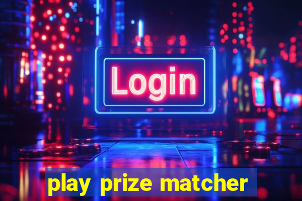 play prize matcher