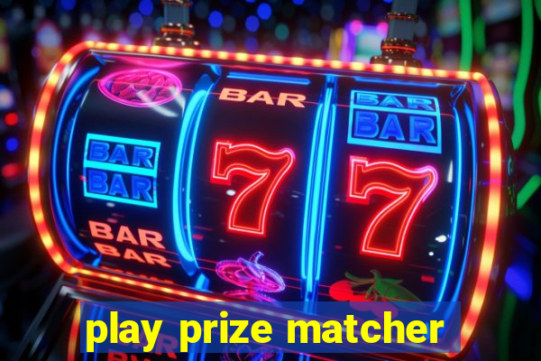 play prize matcher