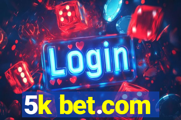 5k bet.com