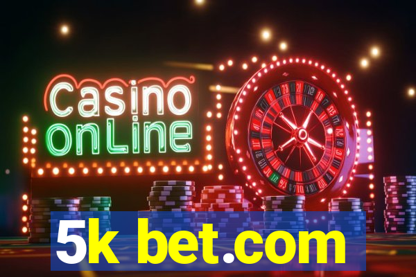 5k bet.com