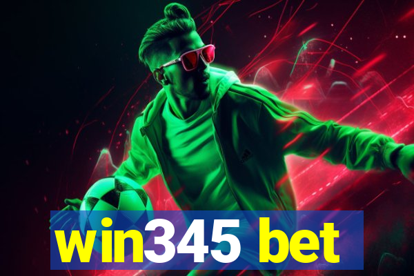 win345 bet