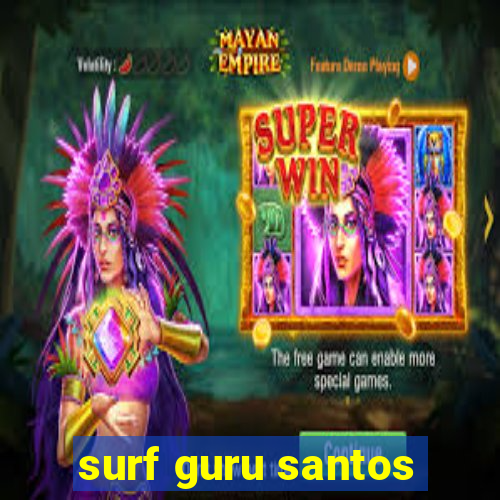 surf guru santos