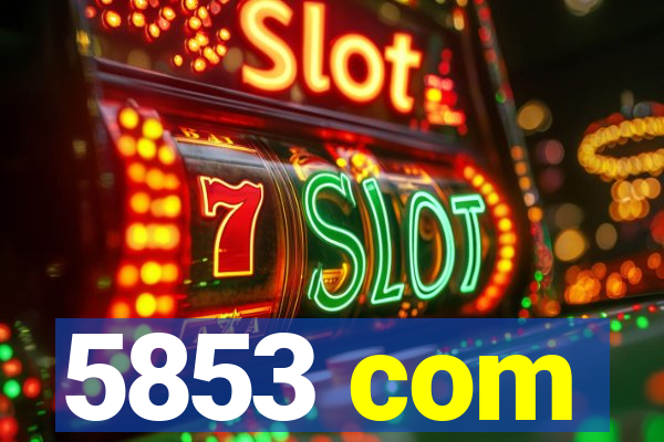 5853 com