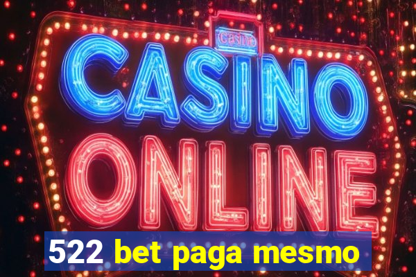 522 bet paga mesmo