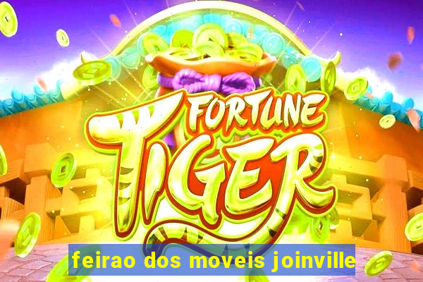 feirao dos moveis joinville