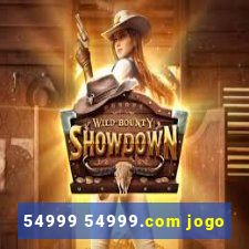 54999 54999.com jogo