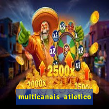 multicanais atletico de madrid
