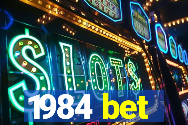 1984 bet