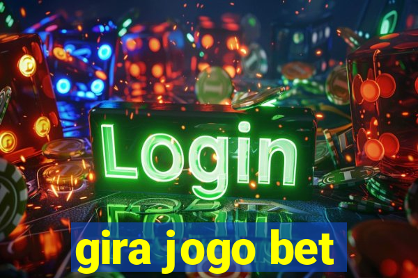 gira jogo bet