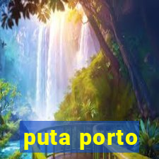 puta porto