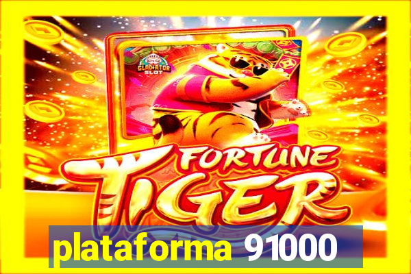 plataforma 91000