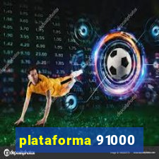 plataforma 91000