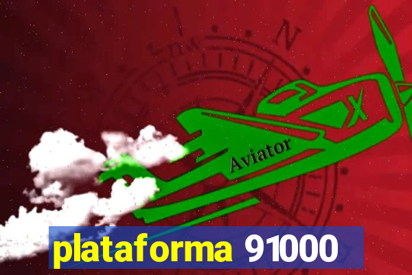 plataforma 91000