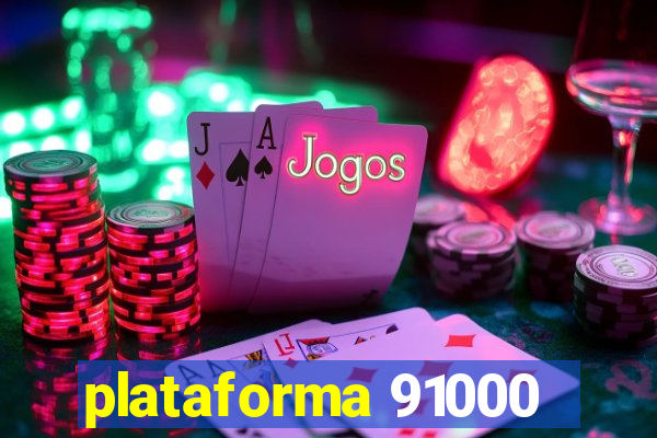 plataforma 91000