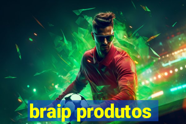braip produtos