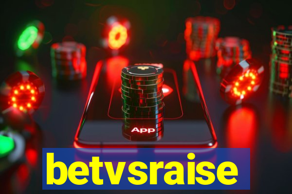 betvsraise