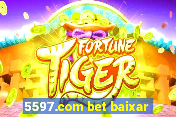 5597.com bet baixar