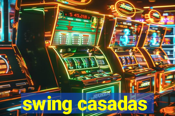 swing casadas