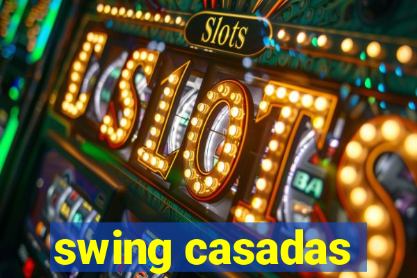 swing casadas
