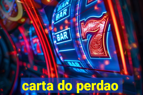 carta do perdao