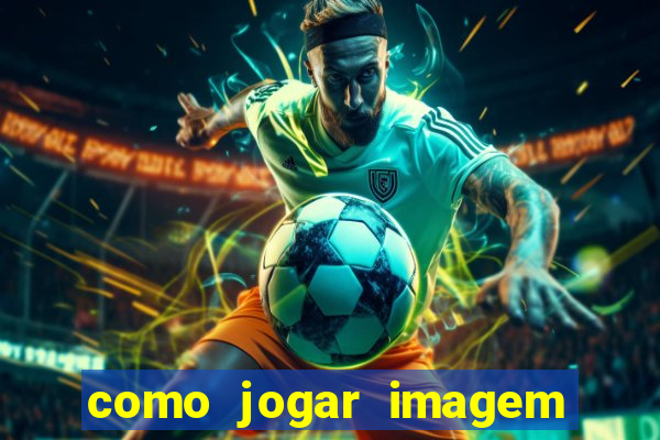 como jogar imagem no google para pesquisa