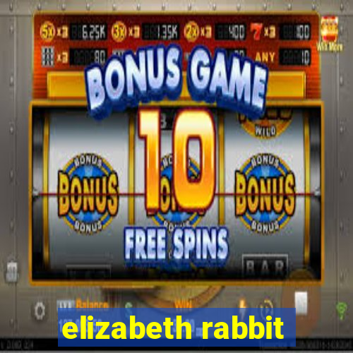 elizabeth rabbit