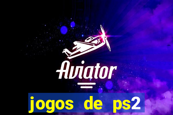 jogos de ps2 formato iso