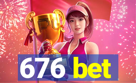 676 bet
