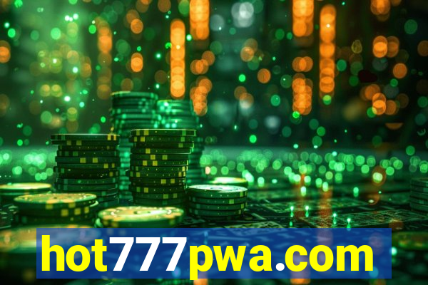 hot777pwa.com