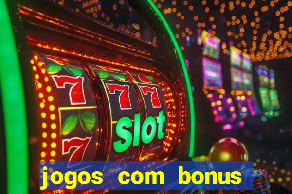 jogos com bonus sem deposito