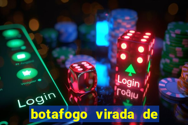 botafogo virada de mesa 1999