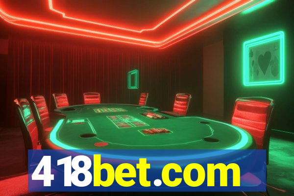 418bet.com
