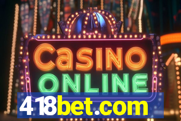 418bet.com