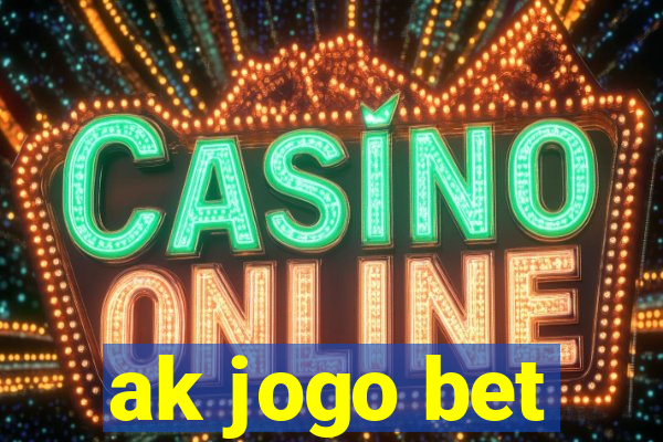ak jogo bet