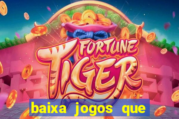 baixa jogos que ganha dinheiro de verdade