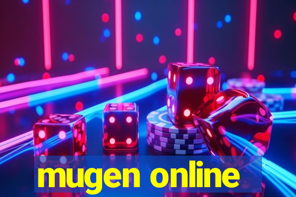 mugen online