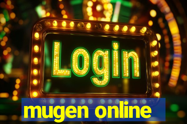 mugen online