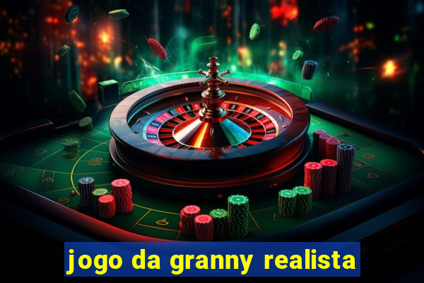 jogo da granny realista